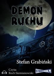 Demon ruchu - Audiobook. Autor: Grabiński Stefan. Dadada.pl Okładka książki Demon ruchu - Audiobook