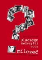 Okładka książki Dlaczego Mężczyźni Wolą Milczeć?