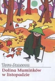 Dolina Muminków w listopadzie. Autor: Tove Jannson. Dadada.pl Okładka książki Dolina Muminków w listopadzie