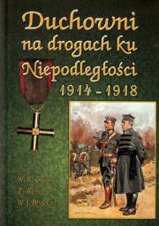 Okładka książki Duchowni na drogach ku Niepodległości 1914-1918