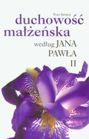 Okładka książki Duchowość małżeńska według Jana Pawła II