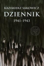 Okładka książki Dziennik Kazimierza Sakowicza 1941-1943