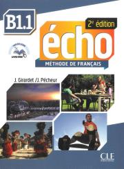 Echo B1.1 Podręcznik 2 Edycja + CD MP3. Autor: Pecheur J., Girardet J.. Dadada.pl Okładka książki Echo B1.1 Podręcznik 2 Edycja + CD MP3