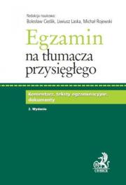 Egzamin na tłumacza przysięgłego. Komentarz, teksty egzaminacyjne, dokumenty.. Autor: Red. Bolesław Cieślik, Liwiusz Laska, dr Michał Rojewski. Dadada.pl Okładka książki Egzamin na tłumacza przysięgłego. Komentarz, teksty egzaminacyjne, dokumenty.