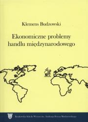 Ekonomiczne problemy handlu międzynarodowego. Autor: Budzowski Klemens. Dadada.pl Okładka książki Ekonomiczne problemy handlu międzynarodowego