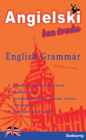 English Grammar Angielski bez trudu. Autor: Praca zbiorowa. Dadada.pl Okładka książki English Grammar Angielski bez trudu