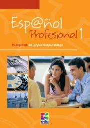 Espanol Profesional 1 ćwiczenia. Autor:   Praca zbiorowa. Dadada.pl Okładka książki Espanol Profesional 1 ćwiczenia