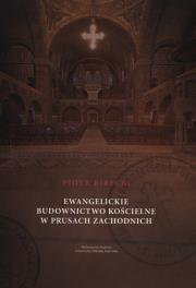 Okładka książki Ewangelickie budownictwo kościelne w Prusach Zachodnich