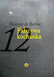 Fałszywa kochanka. Autor: Balzac Honoriusz. Dadada.pl Okładka książki Fałszywa kochanka