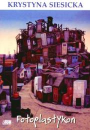 Fotoplastykon. Autor: Krystyna Siesicka. Dadada.pl Okładka książki Fotoplastykon