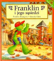 Franklin i jego sąsiedzi. Autor: Bourgeois Paulette., Brenda Clark. Dadada.pl Okładka książki Franklin i jego sąsiedzi
