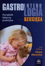 Gastroenterologia dziecięca. Wydawca: Czelej. Dadada.pl Opakowanie Gastroenterologia dziecięca