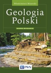 Geologia Polski. Autor: Mizerski Włodzimierz. Dadada.pl Okładka książki Geologia Polski