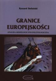 Granice europejskości. Autor: Stefański Ryszard A.. Dadada.pl Okładka książki Granice europejskości
