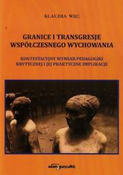 Okładka książki Granice i transgresje współczesnego wychowania