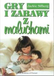 Gry i zabawy z maluchami - Jackie Silberg. Autor: Jackie Silberg. Dadada.pl Okładka książki Gry i zabawy z maluchami - Jackie Silberg