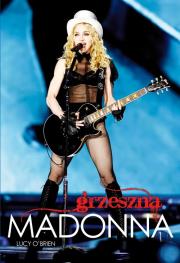 Grzeszna Madonna. Autor: Lucy O'Brien. Dadada.pl Okładka książki Grzeszna Madonna