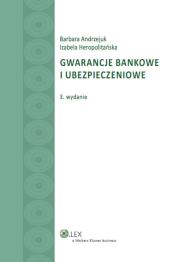 Gwarancje bankowe i ubezpieczeniowe. Autor: Andrzejuk Barbara, Heropolitańska Izabela. Dadada.pl Okładka książki Gwarancje bankowe i ubezpieczeniowe