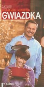 Gwiazdka w garnku i kieliszku. Autor: Agnieszka Kręglicka, Chrzczonowicz Sławomir. Dadada.pl Okładka książki Gwiazdka w garnku i kieliszku