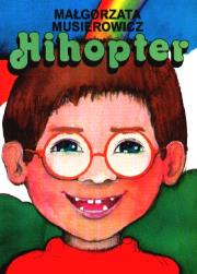 Hihopter. Autor: Małgorzata Musierowicz. Dadada.pl Okładka książki Hihopter