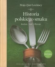 Historia polskiego smaku. Autor: Łozińska Maja, Łoziński Jan. Dadada.pl Okładka książki Historia polskiego smaku
