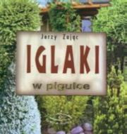 Iglaki w pigułce. Autor: Jerzy Zając. Dadada.pl Okładka książki Iglaki w pigułce