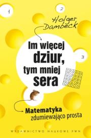 Okładka książki Im więcej dziur, tym mniej sera