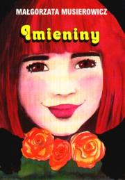Imieniny. Autor: Małgorzata Musierowicz. Dadada.pl Okładka książki Imieniny