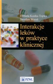 Interakcje leków w praktyce klinicznej. Autor: Kostka-Trąbka Elżbieta, Woroń Jarosław. Dadada.pl Okładka książki Interakcje leków w praktyce klinicznej