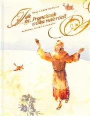 Okładka książki Jak święty Franciszek wilka nawrócił