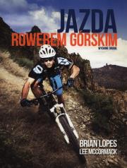 Jazda rowerem górskim. Autor: Lopes Brian, McCormack Lee. Dadada.pl Okładka książki Jazda rowerem górskim