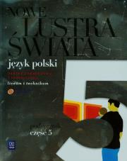 J.polski LO Lustra świata cz. 5 podr w.2014 NPP. Autor: Anna Janus-Sitarz, Bobiński Witold, Pabisek Maciej. Dadada.pl Okładka książki J.polski LO Lustra świata cz. 5 podr w.2014 NPP