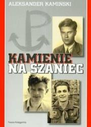 Kamienie na szaniec. Autor: Kamiński Aleksander. Dadada.pl Okładka książki Kamienie na szaniec
