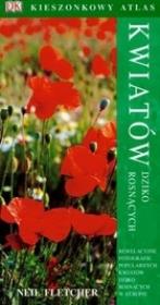 Kieszonkowy atlas kwiatów dziko rosnących. Autor: Fletcher Neil. Dadada.pl Okładka książki Kieszonkowy atlas kwiatów dziko rosnących