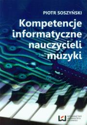 Okładka książki Kompetencje informatyczne nauczycieli muzyki