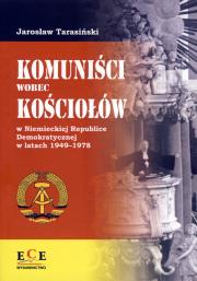 Okładka książki Komuniści wobec Kościoła w Niemieckiej Republice Demokratycznej w latach 1949-1978