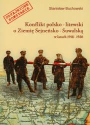 Okładka książki Konflikt polsko-litewski o Ziemię Sejneńsko-Suwalską w latach 1918-1920