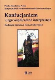 Konfucjonizm i jego współczesne interpretacje. Wydawca: Askon. Dadada.pl Opakowanie Konfucjonizm i jego współczesne interpretacje
