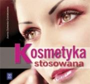 Kosmetyka stosowana wyd. 2009 WSiP. Autor: Joanna Dylewska-Grzelakowska. Dadada.pl Okładka książki Kosmetyka stosowana wyd. 2009 WSiP
