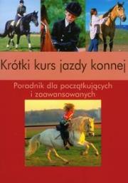 Okładka książki Krótki kurs jazdy konnej