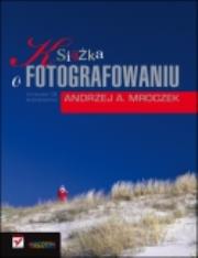 Okładka książki Książka o fotografowaniu