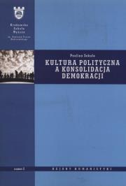 Kultura polityczna a konsolidacja demokracji. Autor: Sekuła Paulina. Dadada.pl Okładka książki Kultura polityczna a konsolidacja demokracji