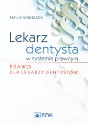 Okładka książki Lekarz dentysta w systemie prawnym Prawo dla lekarzy dentystów