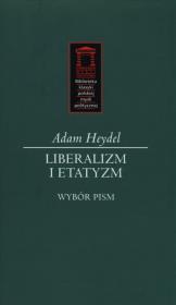Liberalizm i etatyzm. Autor: Heydel Adam. Dadada.pl Okładka książki Liberalizm i etatyzm