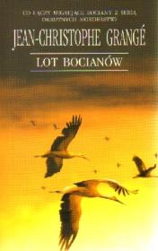 Lot bocianów. Autor: Grange Jean-Christophe. Dadada.pl Okładka książki Lot bocianów