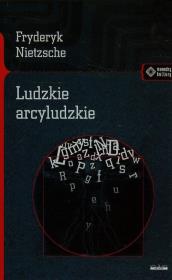 Okładka książki Ludzkie arcyludzkie