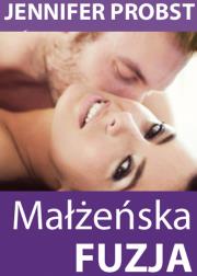 Małżeńska fuzja. Autor: Jennifer Probst. Dadada.pl Okładka książki Małżeńska fuzja