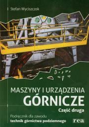 Okładka książki Maszyny i urządzenia górnicze część 2 REA
