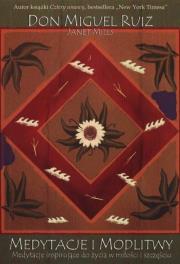 Medytacje i modlitwy. Autor: Don Miguel Ruiz. Dadada.pl Okładka książki Medytacje i modlitwy