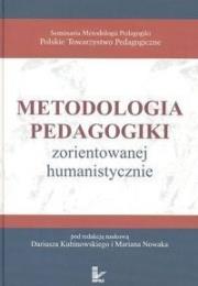 Okładka książki Metodologia pedagogiki zorientowanej humanistycznie